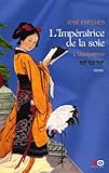 L'Impératrice de la soie, tome 3 : L'Usurpatrice