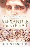 Alexander the Great by Robin Lane Fox