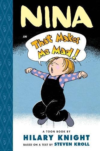 Nina: That Makes Me Mad HC: TOON Level 2 (TOON Books)