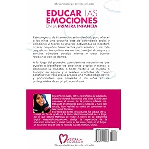 Educar las emociones en la primera infancia.: Teoría y guia práctica para niños de 3 a 6 años.