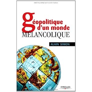 Géopolitique d'un monde mélancolique Livre en Ligne Géopolitique d'un monde mélancolique Livre en Ligne - Telecharger Ebook