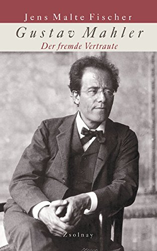 Download Gustav Mahler: Der fremde Vertraute Download Gustav Mahler: Der fremde Vertraute