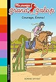 Mes premiers Grand Galop, Tome 10: Courage, Emma !
