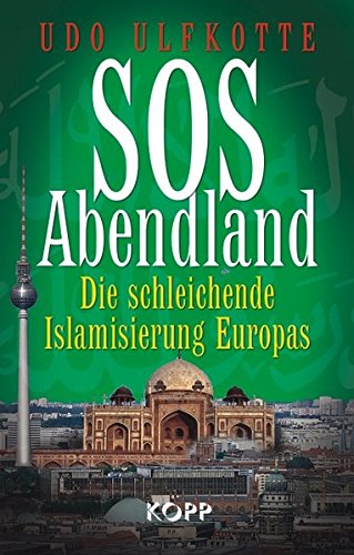 Preisvergleich Produktbild SOS Abendland: Die schleichende Islamisierung Europas