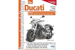 Ducati Monster: ab Modelljahr 2005 (Reparaturanleitungen)