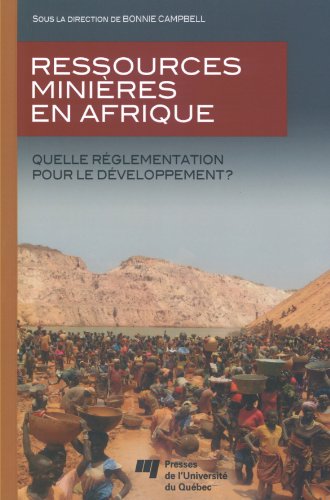 Ressources minières en Afrique : Quelle réglementation pour le développement ? Ressources minières en Afrique : Quelle réglementation pour le développement ?