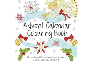 Advent Calendar Colouring Book: 24 Numbered Christmas Colouring Pages for Adults and Older Children