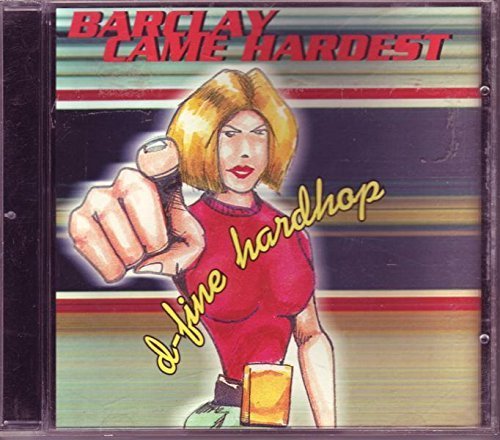 Preisvergleich Produktbild D-fine hardhop (1997) by Barclay Came Hardest