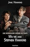 Image de Une merveilleuse histoire du temps : ma vie avec Stephen Hawking