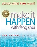 Image de Make It Happen with Feng Shui: Attract What YOU Want! (English Edition)