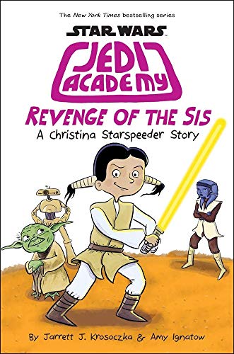 Preisvergleich Produktbild Revenge of the Sis (Jedi Academy #7)