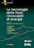 Image de Le tecnologie delle fonti rinnovabili di energia: biomasse; l'eolico; il geotermico;