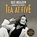 Tea at Five (Unabridged) by