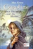 Cover zum Buch Caroline: Der Überfall auf die Mühle