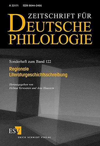 Regionale Literaturgeschichtsschreibung: Aufgaben, Analysen und Perspektiven (Sonderhefte der Zeitschrift für deutsche Philologie)