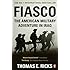 Fiasco: The American Military Adventure in Iraq