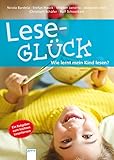 Leseglück. Wie lernt mein Kind lesen?: Ein Ratgeber zum leichten Lesenlernen by Nicola Bardola, Stefan Hauck