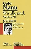 Image de Sammlung Zeitgedanken, Band 2: Wir alle sind, was wir gelesen - Aufsätze und Reden zur Literatur