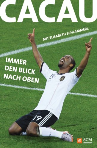 Download Cacau - Immer den Blick nach oben Download Cacau - Immer den Blick nach oben