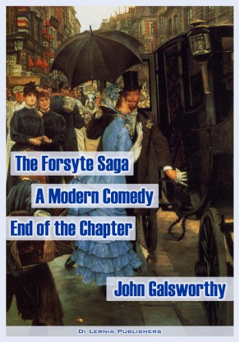 The Forsyte Saga. A Modern Comedy. The End of the Chapter (the complete Forsyte collection, 9 books and 4 interludes) (English Edition) livre