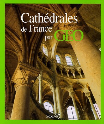 couverture de : Cath&eacute;drales de France par "GEO"