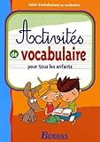 Image de Activités de vocabulaire pour tous les enfants : Cahier d'entraînement au vocabulaire