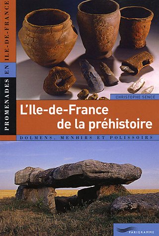 couverture de : L'Ile-de-France de la pr&eacute;histoire