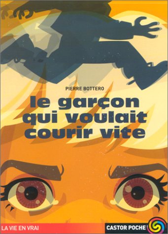 Le  garçon qui voulait courir vite