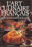 Image de L'Art culinaire français par les grands maîtres de la cuisine