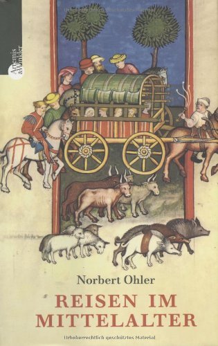 Reisen im Mittelalter by Norbert Ohler (2004-09-15)