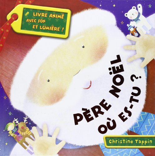 couverture de : P&egrave;re No&euml;l o&ugrave; es-tu ?