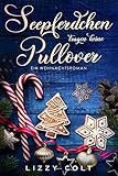 Seepferdchen tragen keine Pullover: Ein Weihnachtsroman by Lizzy Colt