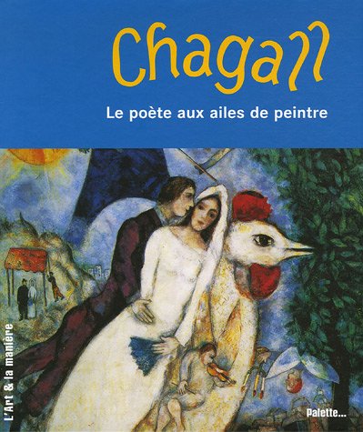 Chagall le poète aux ailes de peintre