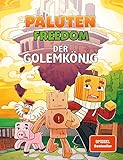 Der Golemkönig: Ein Comic aus der Welt von Minecraft Freedom by