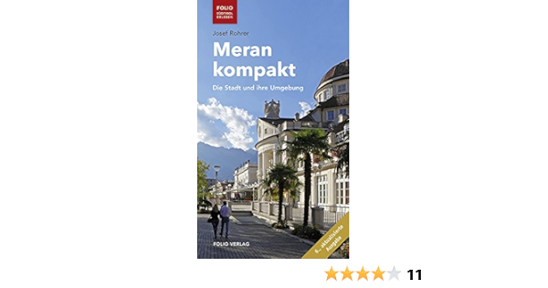 Meran Kompakt Folio Sudtirol Erleben Amazon De Josef Rohrer Bucher