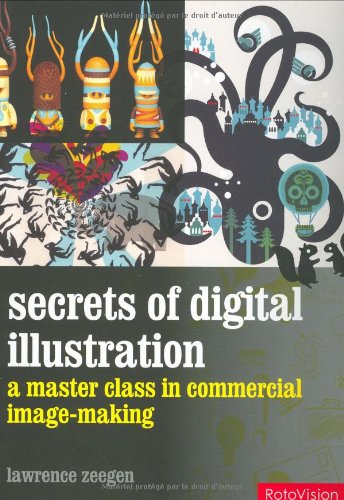 Download Secrets of Digital Illustration: A Master Class in Commercial Image-making Download Secrets of Digital Illustration: A Master Class in Commercial Image-making