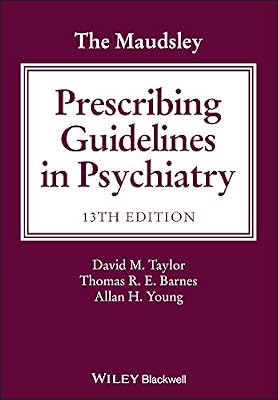 The Maudsley Prescribing Guidelines in Psychiatry