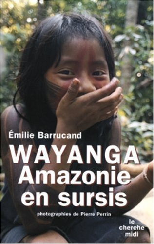 couverture de : Wayanga : Amazonie en sursie