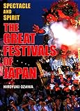 Image de The Great Festivals of Japan: Spectacle and Spirit