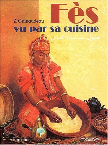 Fès vu par sa cuisine gratuit Fès vu par sa cuisine gratuit