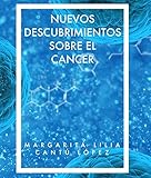 Image de NUEVOS DESCUBRIMIENTOS SOBRE EL CANCER: SISTEMA ÚNICO, SENCILLO Y EFICAZ PARA CURAR EL CÁNCER Y MUCHO MAS...