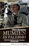 Image de Mumien in Palermo: Als Kriminalbiologe an die dunkelsten Orte der Welt (German Edition)