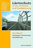 Image de Lärmschutz in der Verkehrs- und Stadtplanung: Handbuch Vorsorge Sanierung Ausführung