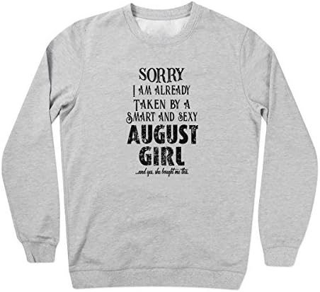Friendly Bees Sorry I Am Already Taken by A Smart and Sexy August Girl Cool Gift Grey Unisex Sweater Small