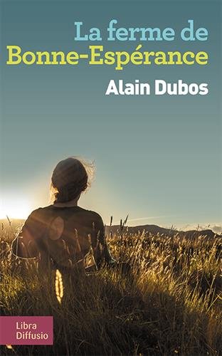 couverture de : La Ferme de Bonne-Esp&eacute;rance