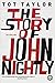 The Story of John Nightly: Roman by 