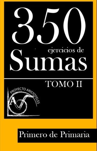 350 Ejercicios de Sumas para Primero de Primaria : Volume 2