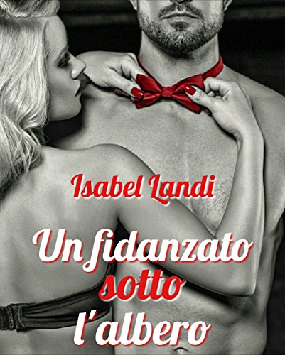 Isabel Landi - Un fidanzato sotto l'albero (2017)