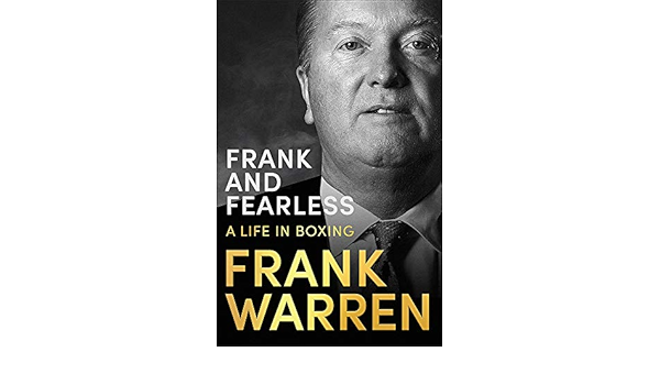 Frank And Fearless A Life In Boxing Amazon Co Uk Warren Frank 9781472126528 Books Frank And Fearless A Life In Boxing Amazon Co Uk Warren Frank 9781472126528 Books