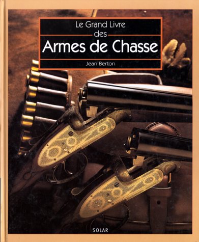 GRAND LIVRE ARMES DE CHASSE